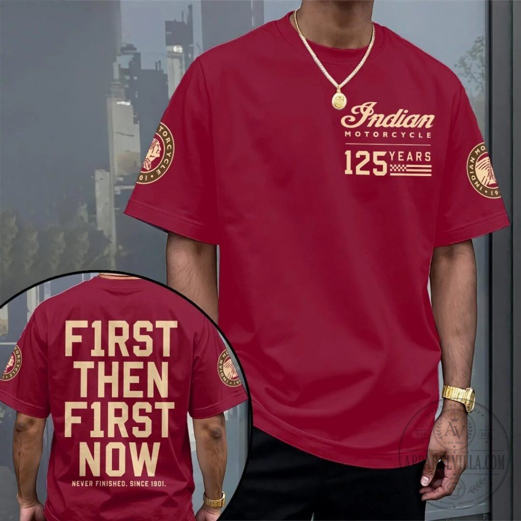 Indian Motorcycle 125th Anniversary First Then First Now T-Shirt